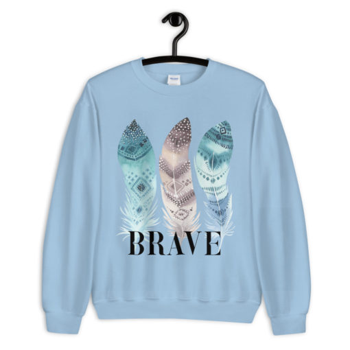 BRAVE Sweatshirt