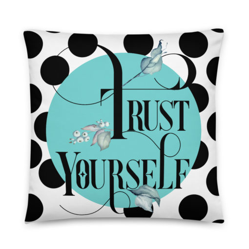 Trust Yourself – Pillow